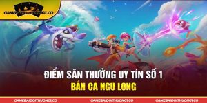 Bắn Cá Ngũ Long - Điểm Săn Thưởng Uy Tín Hàng Đầu Tại Việt Nam