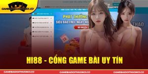 Hi88 - Sân chơi giải trí chất lượng nhất thời điểm hiện nay