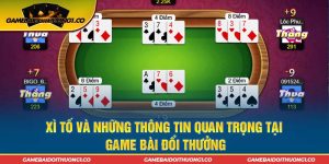 Xì Tố Và Những Thông Tin Quan Trọng Tại Game Bài Đổi Thưởng