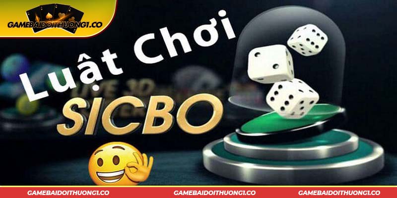 Luật chơi game Sicbo từ nhà cái trực tuyến 