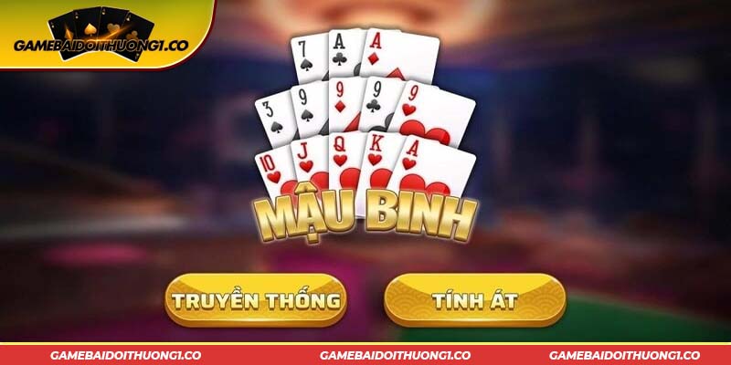 Mậu binh là top game bài ăn khách nhất